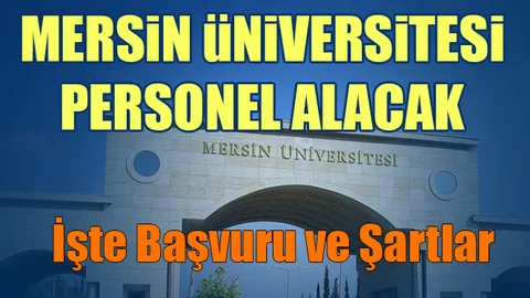Mersin Üniversitesi Personel Alacak