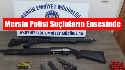 Mersin Polisi Suçluların Ensesinde