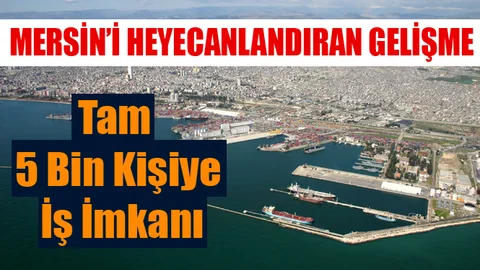 Mersin'i Heyecanlandıran Gelişme