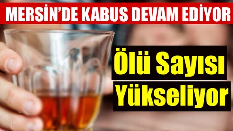 Mersin Diken Üstünde ! Ölü Sayısı Artıyor