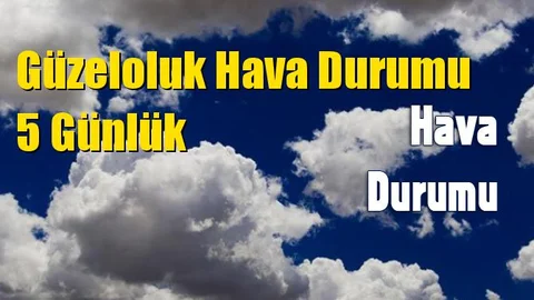 Güzeloluk Hava Durumu 5 Günlük