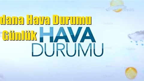 Adana Hava Durumu 5 Günlük
