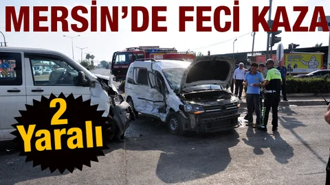 Mersin'de Feci Kaza