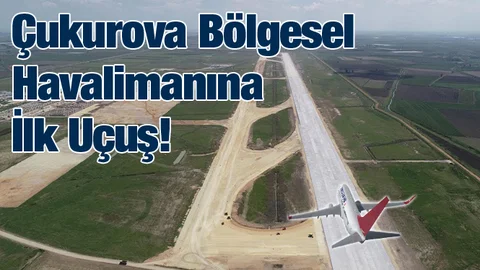 Mersin'e İlk Uçuş Gerçekleşti