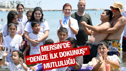 Mersin'de "Denize İlk Dokunuş" Mutluluğu