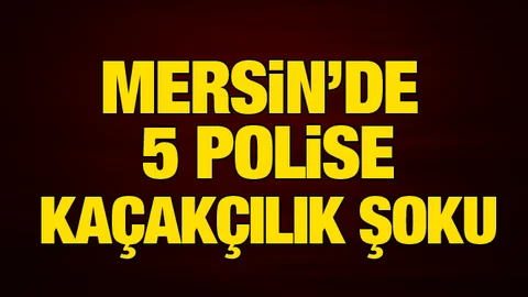Mersin'de 5 Polis Gözaltına Alındı
