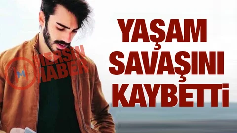 Yaşam Savaşını Kaybetti