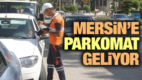 Mersin’de Parkomat Uygulaması Geri Geliyor