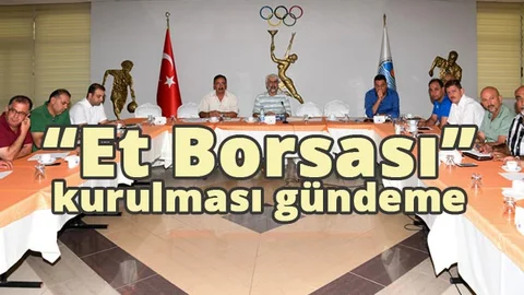 Mersin’de "Et Borsası" Tartışıldı