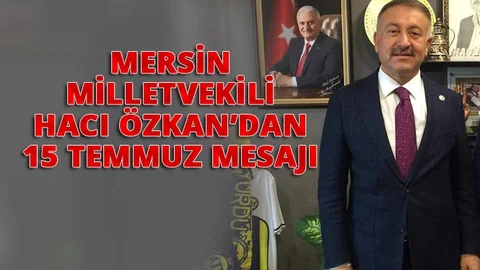 Vekil Özkan'dan 15 Temmuz Şehitlerini Anma, Demokrasi ve Milli Birlik Günü Kutlama Mesajı