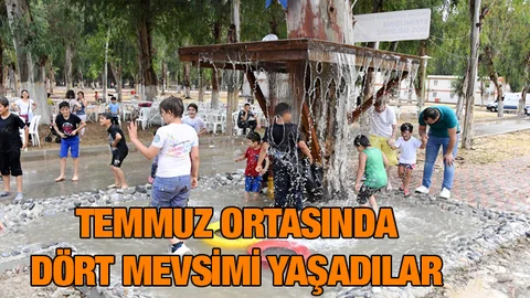 Temmuz Ortasında Dört Mevsimi Yaşadılar