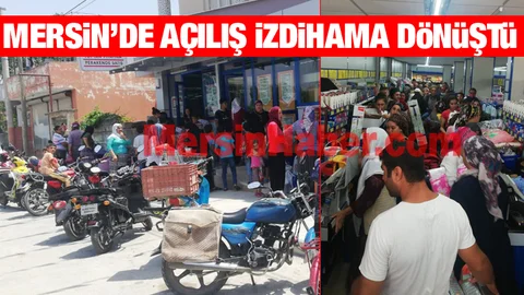 Mersin'de Market Açılışında İzdiham!
