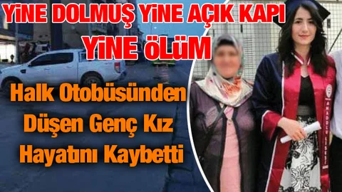 Halk Otobüsünden Düşen Genç Kız Hayatını Kaybetti