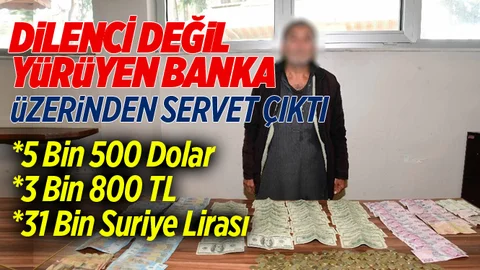 Suriyeli Dilencinin Üzerinden Servet Çıktı