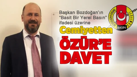 "Basit Bir Yerel Basın" İfadelerini Kullanan Bozdoğan, Özür’e Davet Edildi