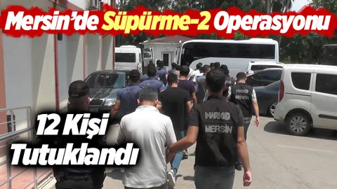 Mersin'de Süpürme-2 Operasyonu