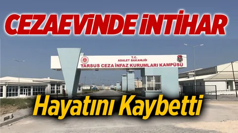 Mersin'de Cezaevinde Şok Eden Olay!