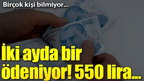 İki Ayda Bir 550 TL Yardım