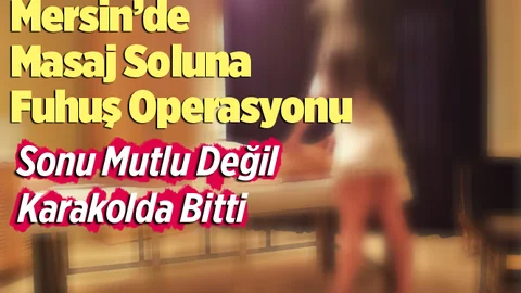 Mersin'de Fuhuş Operasyonu