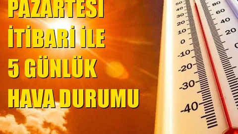 Pazartesi İtibari İle 5 Günlük Hava Durumu