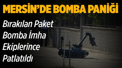 Mersin'de Bomba Paniği
