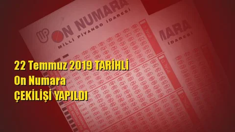 On Numara Sonuçları 22 Temmuz 2019 Tarihli Kazandıran Sayılar