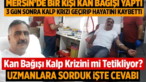 Kan Bağışında Bulundu, 3 Gün Sonra Kalp Krizi Geçirerek Hayatını Kaybetti