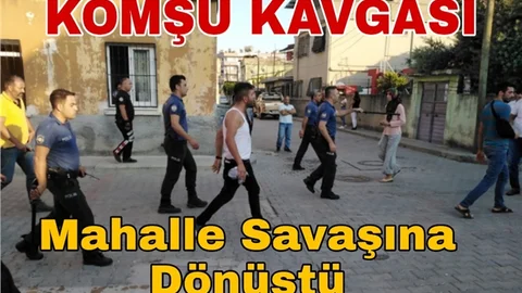 Mersin'de Mahalle Savaş Alanına Döndü