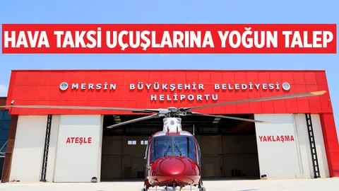 Mersin'de Hava Taksi Uçuşlarına Yoğun Talep