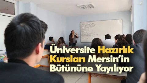 Erdemli ve Bozyazı’da da Üniversite Hazırlık Kursları Açılıyor