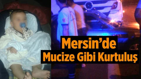 Mersin'de Mucize Gibi Kurtuluş