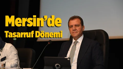 Mersin’de Tasarruflu Dönem Başladı