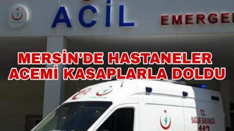Mersin'de Hastaneler Acemi Kasaplarla Doldu