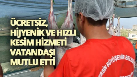 Ücretsiz, Hijyenik ve Hızlı Kesim Hizmeti Vatandaşı Mutlu Etti