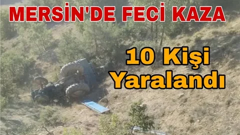 Mersin'de Feci Kaza! Çok Sayıda Yaralı Var