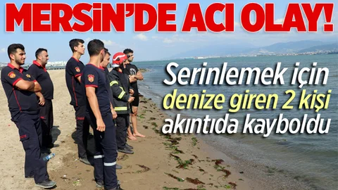 Mersin’de Denize Giren 2 Kişi Kayboldu