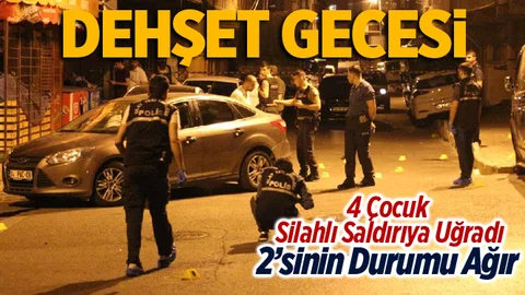 Dehşet Gecesi! 4 Çocuğa Silahlı Saldırı Yapıldı