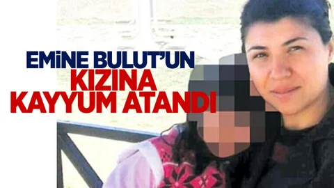 Emine Bulut'un Kızına Kayyum Atandı