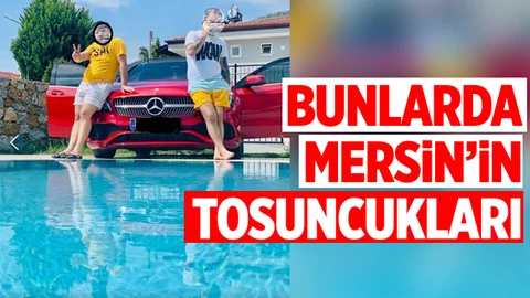 Bunlarda Mersin'in Tosuncukları