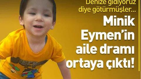 Minik Eymen’i Denize Götüreceğiz Diye Öldürmüşler