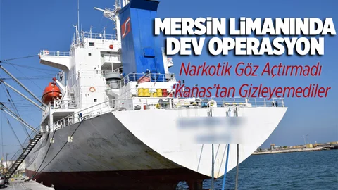 Mersin Limanında Dev Operasyon