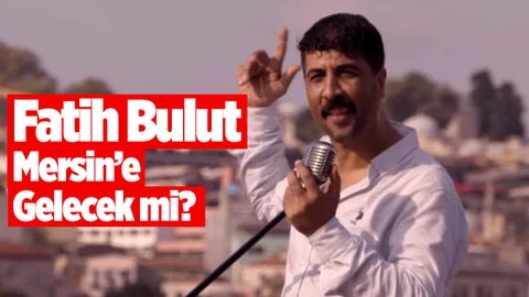 Fatih Bulut Mersin'de Konser Verecek mi?