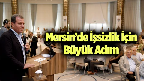 Mersin İşsizlik İçin Büyük Adım