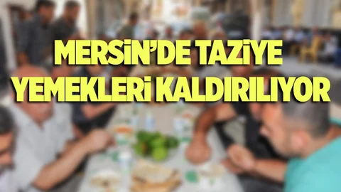 Mersin'de Taziye Yemekleri Kaldırılıyor!