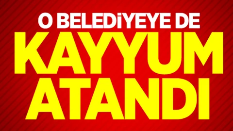 O Belediyeye De Kayyum Atandı