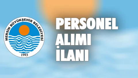 Mersin Büyükşehir Personel Alıyor!