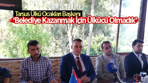 Belediye Kazanmak İçin Ülkücü Olmadık!