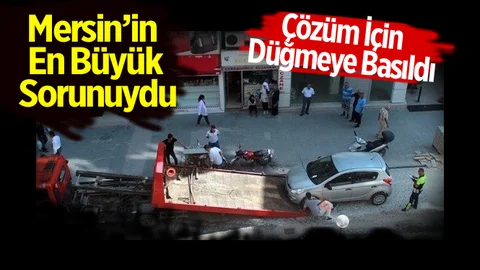 Mersin'in En Büyük Sorunları Arasındaydı!