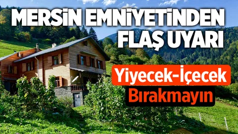 Mersin Emniyet Müdürlüğü Uyardı