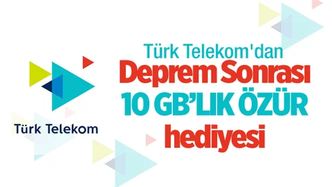 Türk Telekom’dan Deprem Sonrası 10 GB’lık Özür Hediyesi